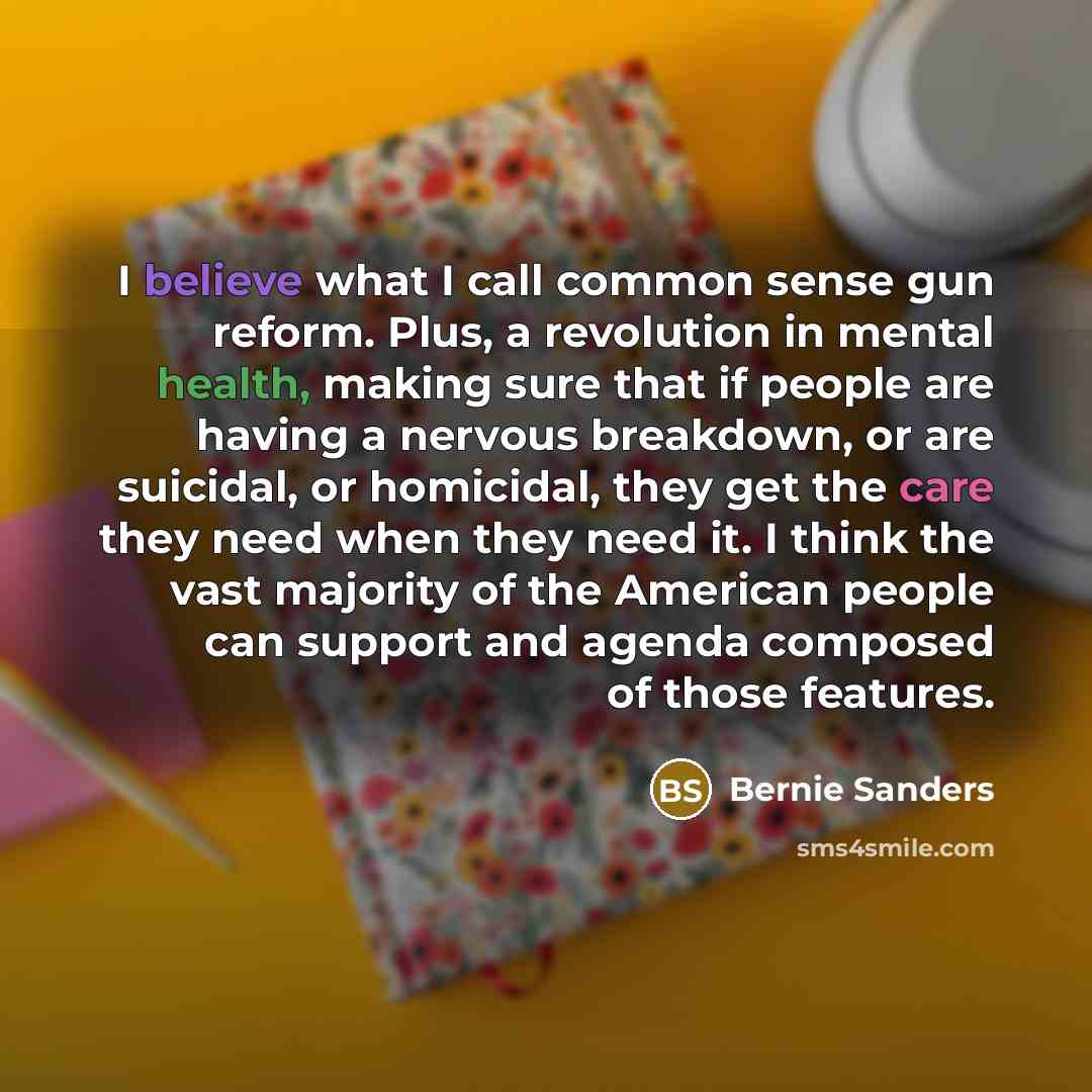 “I believe what I call common sense gun reform. Plus,…” quote by Bernie Sanders