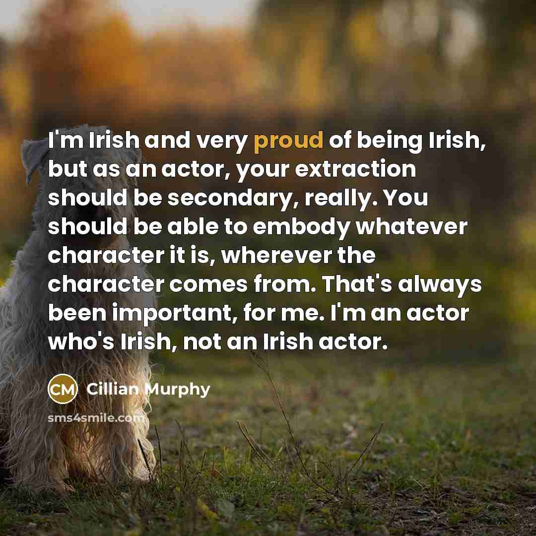 “I'm Irish and very proud of being Irish, but as…” quote by Cillian Murphy