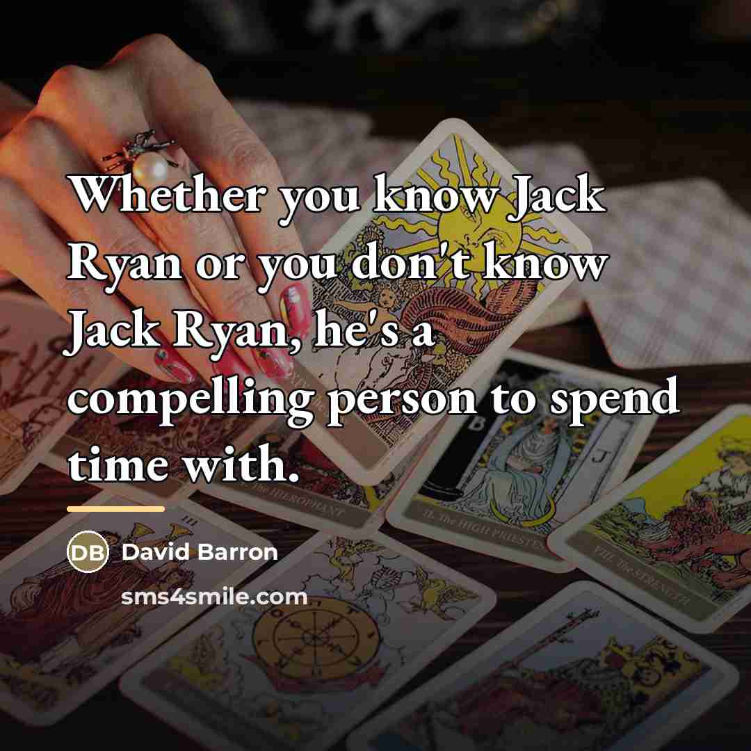 “Whether you know Jack Ryan or you don't know Jack…” quote by David Barron