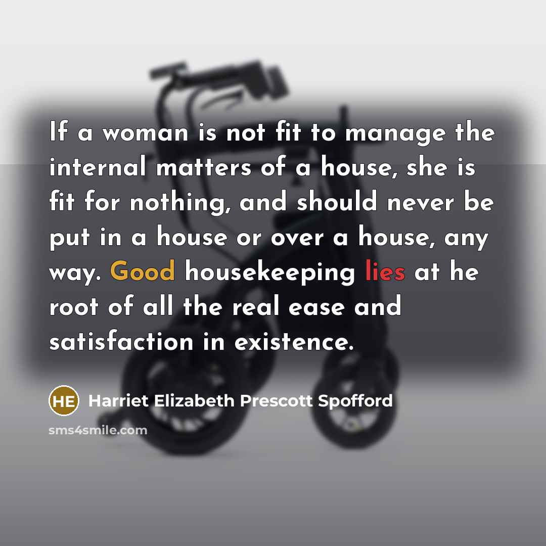 “If a woman is not fit to manage the internal…” quote by Harriet Elizabeth Prescott Spofford