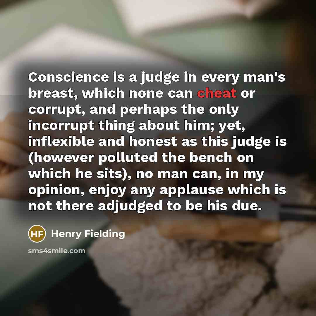 “Conscience is a judge in every man's breast, which none…” quote by Henry Fielding