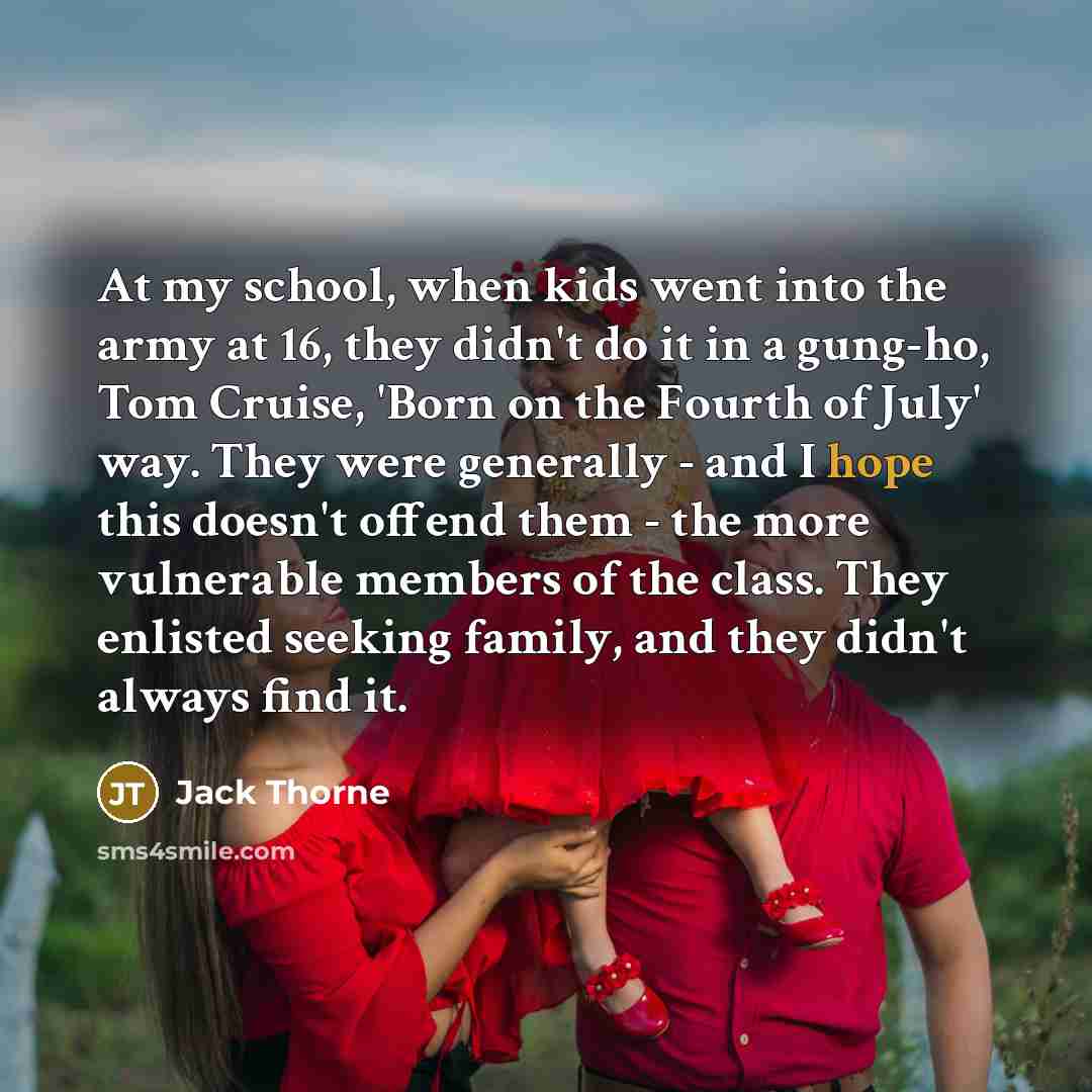 “At my school, when kids went into the army at…” quote by Jack Thorne