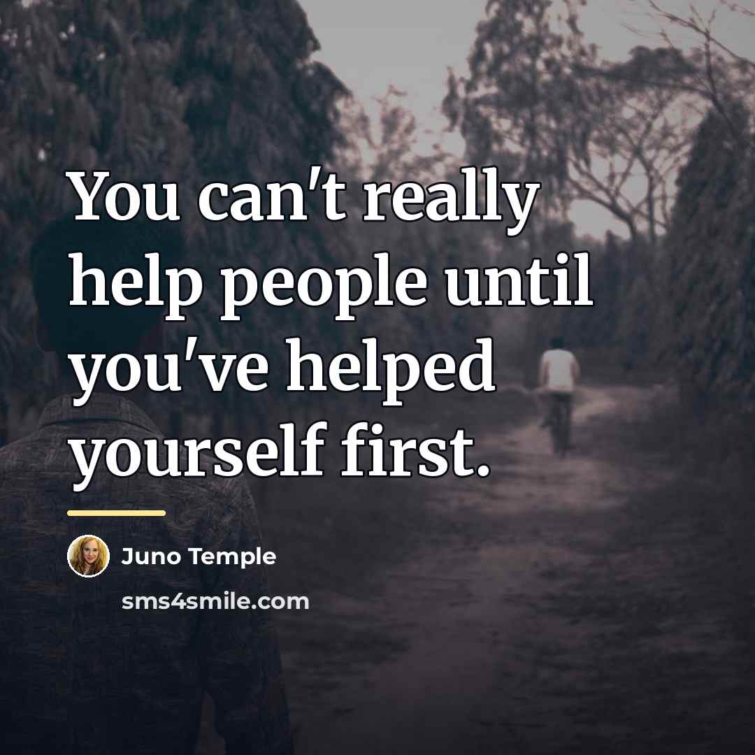 “You can't really help people until you've helped yourself first.…” quote by Juno Temple