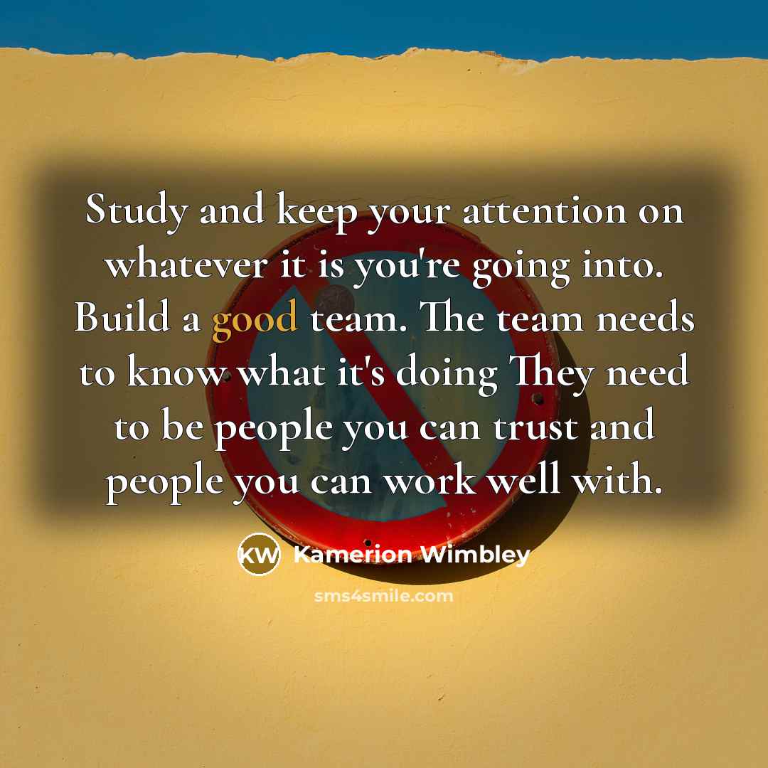 “Study and keep your attention on whatever it is you're…” quote by Kamerion Wimbley