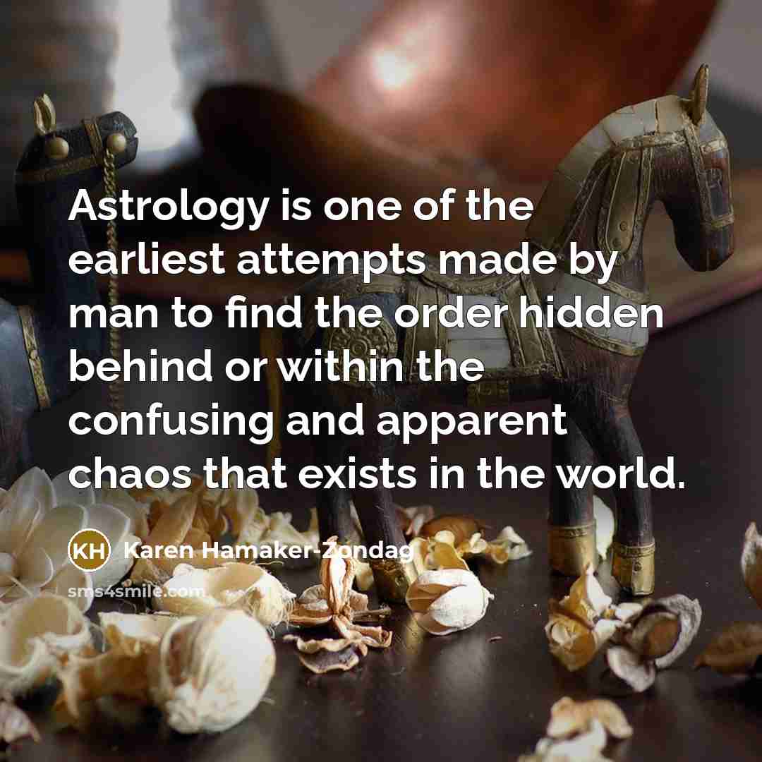 “Astrology is one of the earliest attempts made by man…” quote by Karen Hamaker-Zondag
