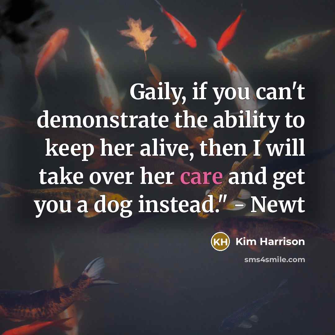 “Gaily, if you can't demonstrate the ability to keep her…” quote by Kim Harrison