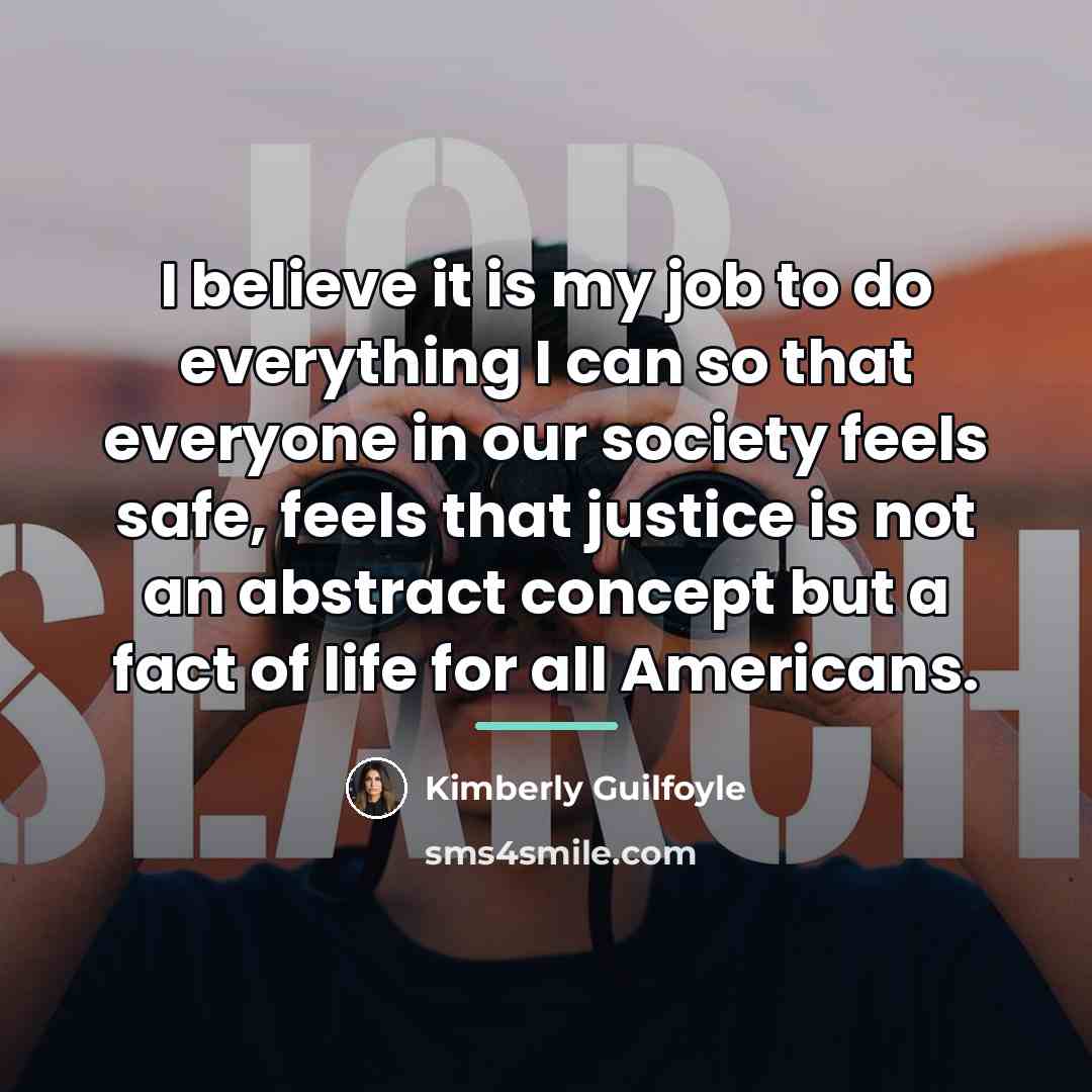 “I believe it is my job to do everything I…” quote by Kimberly Guilfoyle