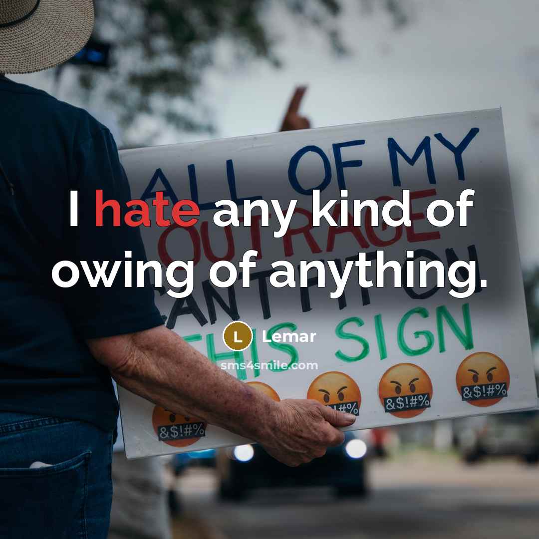 “I hate any kind of owing of anything.…” quote by Lemar