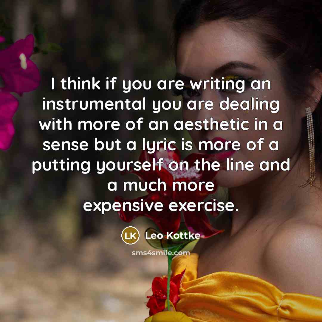 “I think if you are writing an instrumental you are…” quote by Leo Kottke