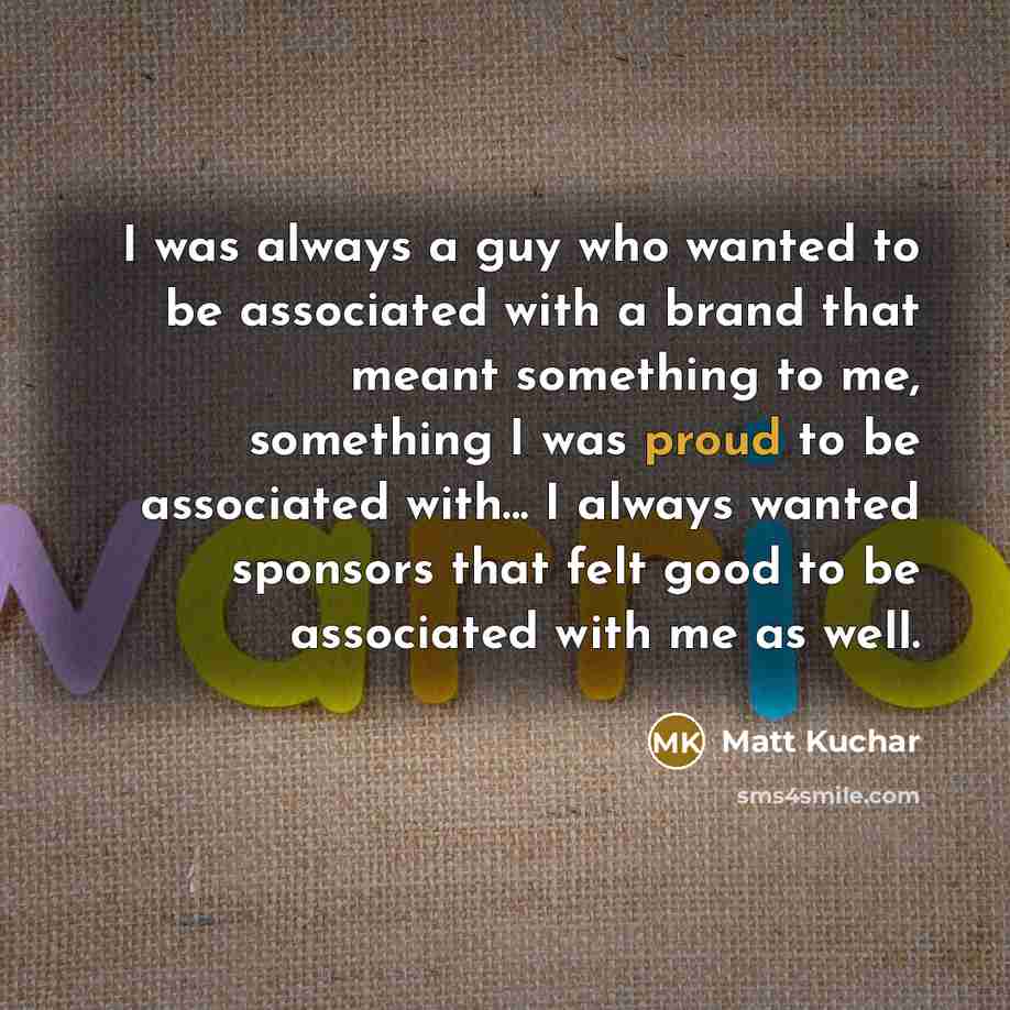 “I was always a guy who wanted to be associated…” quote by Matt Kuchar