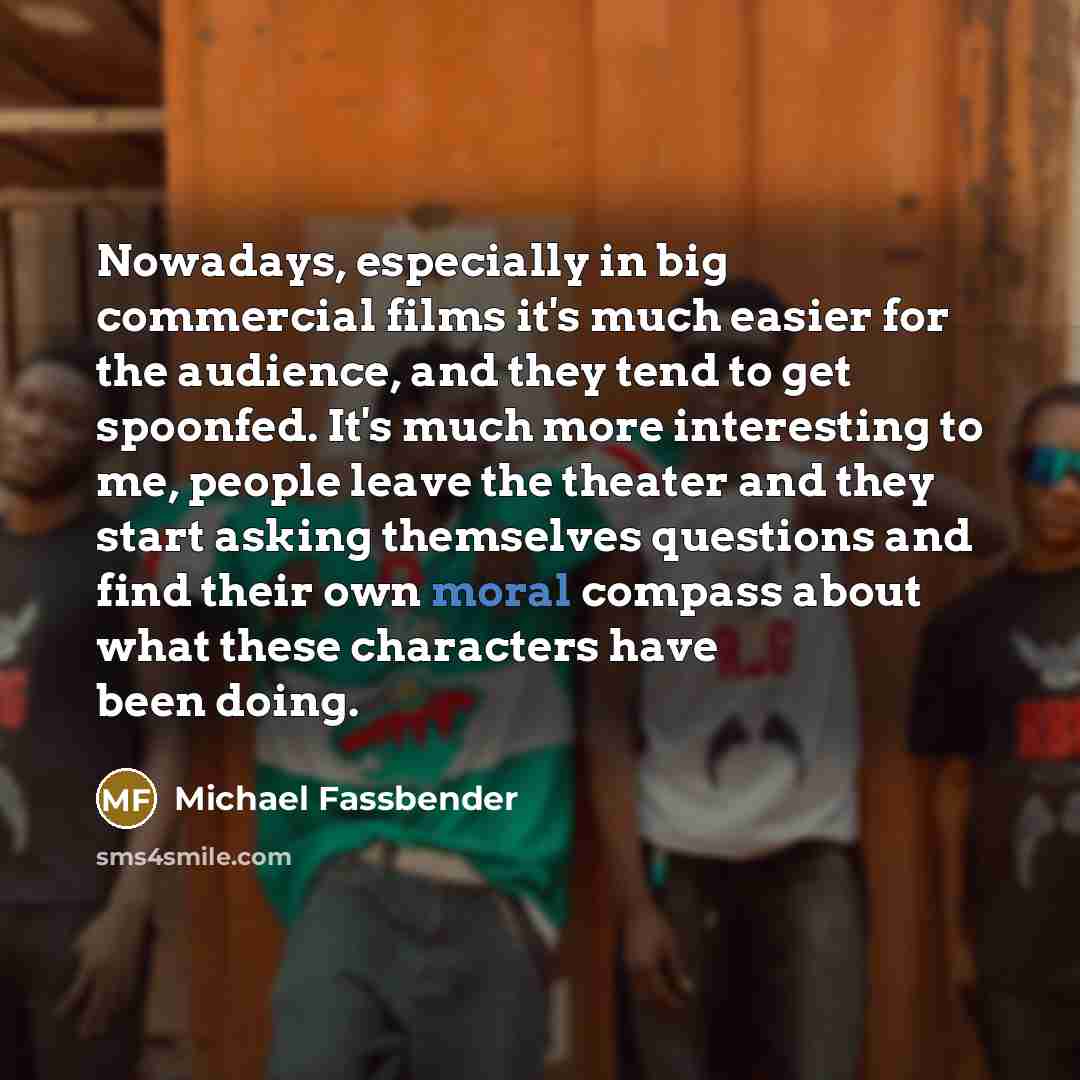 “Nowadays, especially in big commercial films it's much easier for…” quote by Michael Fassbender