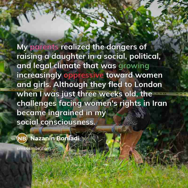 “My parents realized the dangers of raising a daughter in…” quote by Nazanin Boniadi