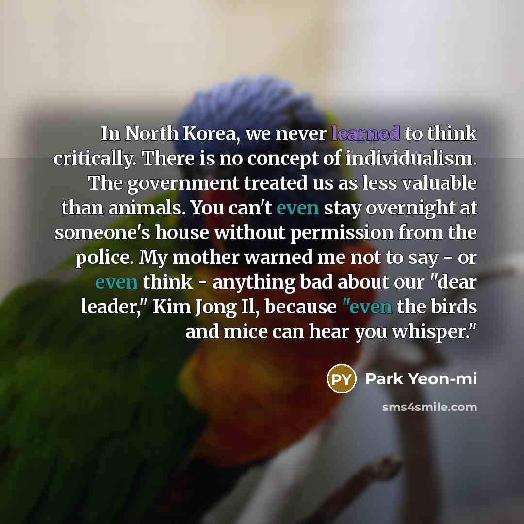 “In North Korea, we never learned to think critically. There…” quote by Park Yeon-mi