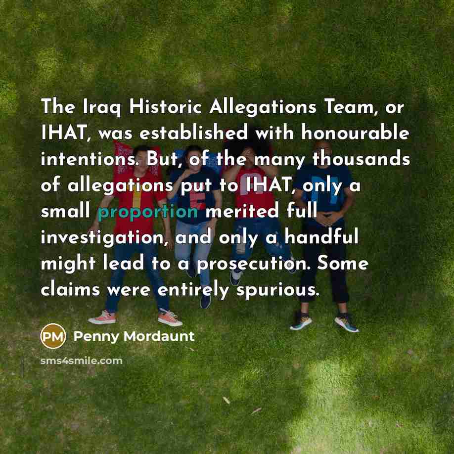 “The Iraq Historic Allegations Team, or IHAT, was established with…” quote by Penny Mordaunt