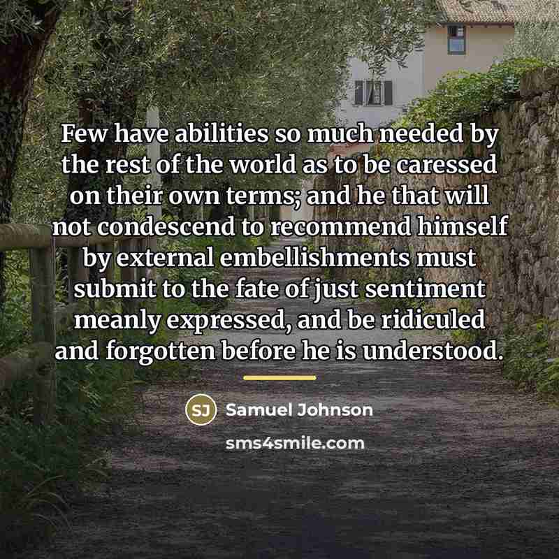 “Few have abilities so much needed by the rest of…” quote by Samuel Johnson