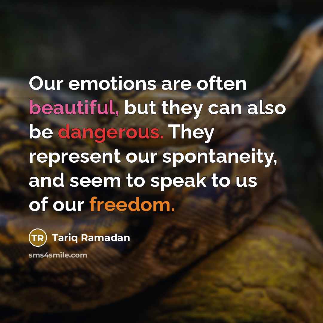 “Our emotions are often beautiful, but they can also be…” quote by Tariq Ramadan