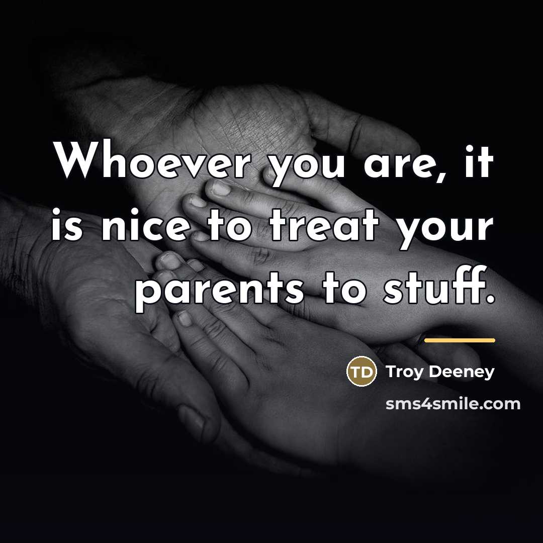 “Whoever you are, it is nice to treat your parents…” quote by Troy Deeney