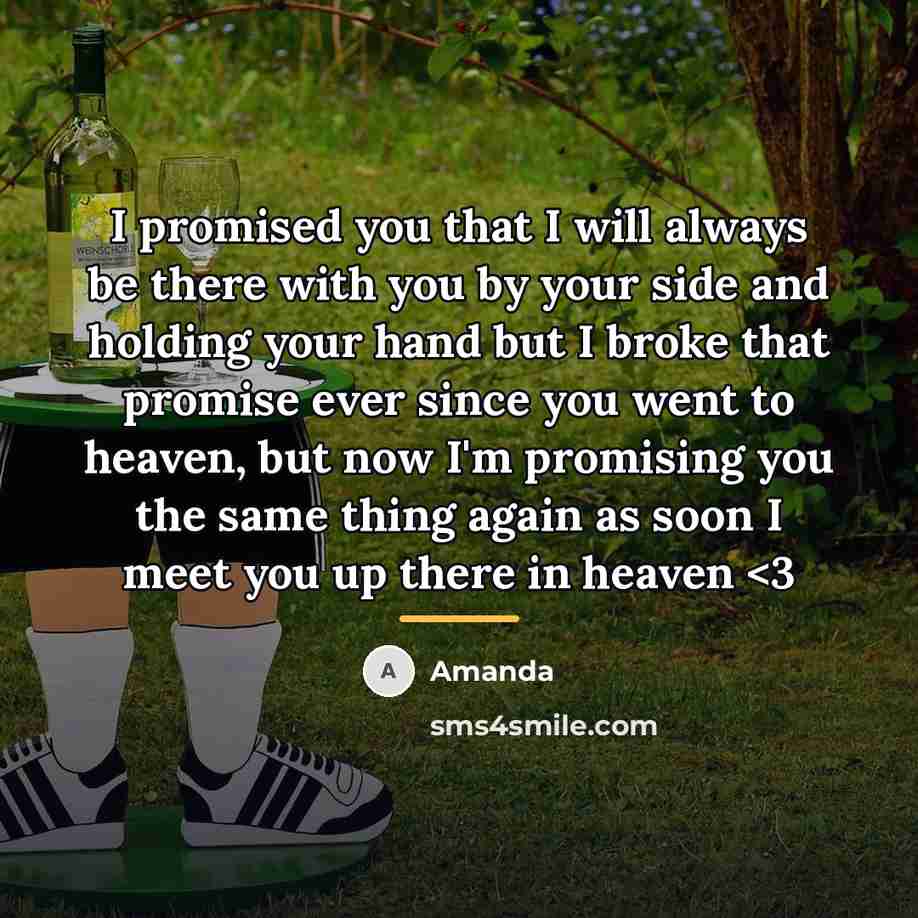 “I promised you that I will always be there with…” quote by Amanda