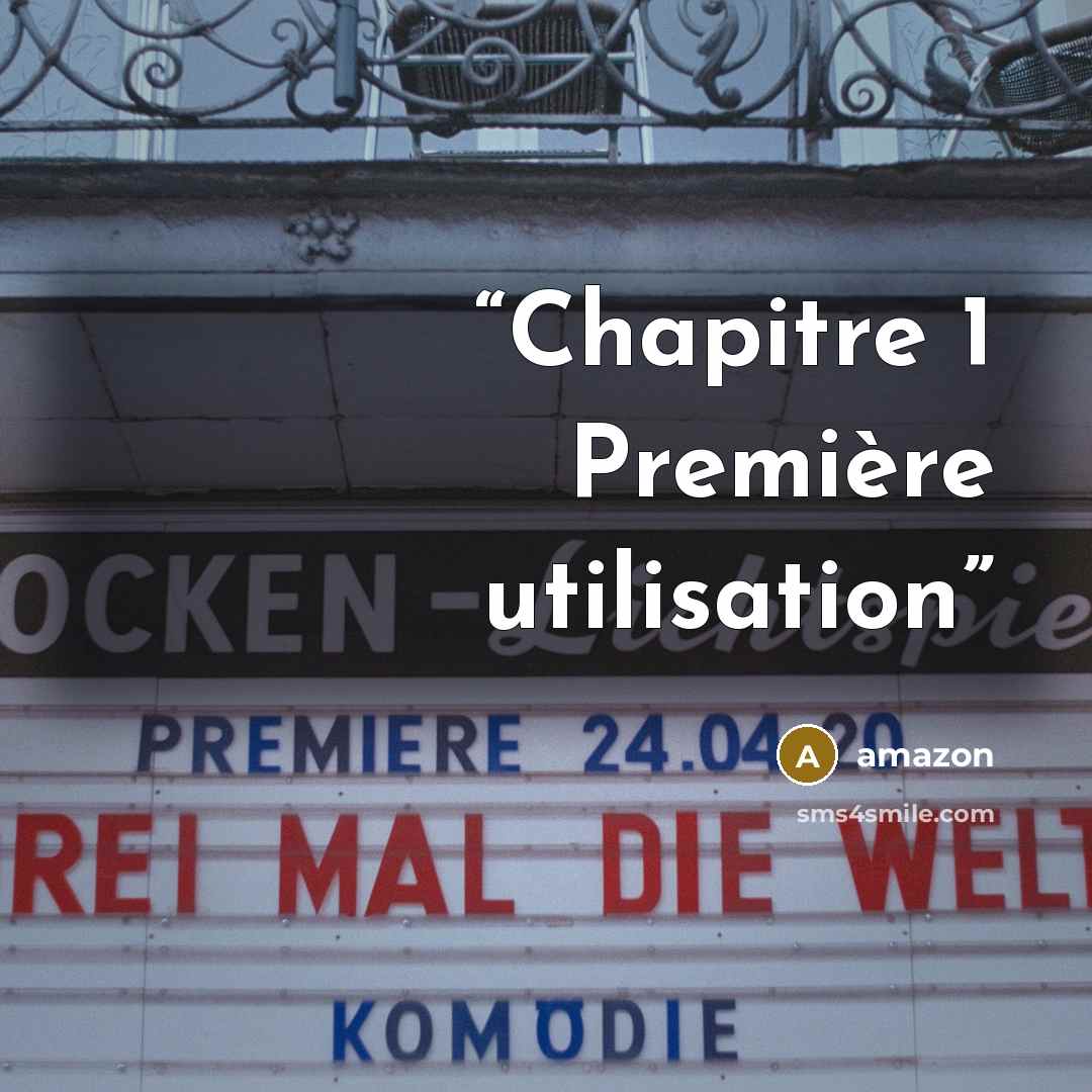 “Chapitre 1 Première utilisation” quote by amazon
