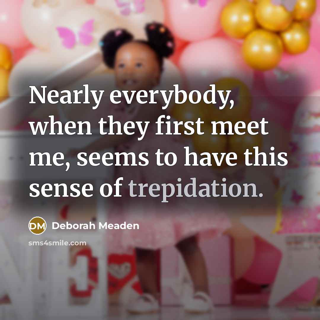 “Nearly everybody, when they first meet me, seems to have…” quote by Deborah Meaden