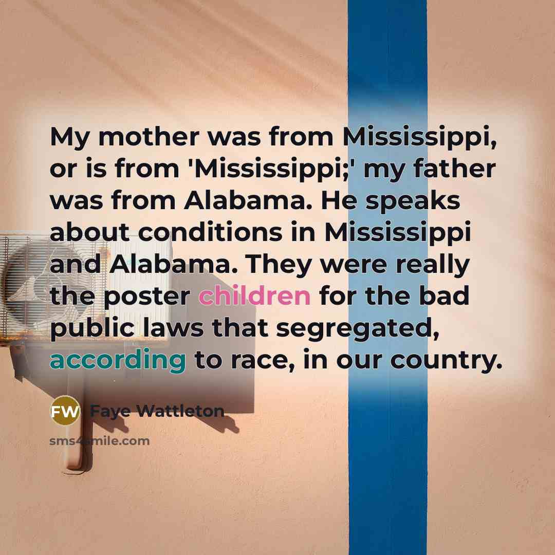 “My mother was from Mississippi, or is from 'Mississippi;' my…” quote by Faye Wattleton