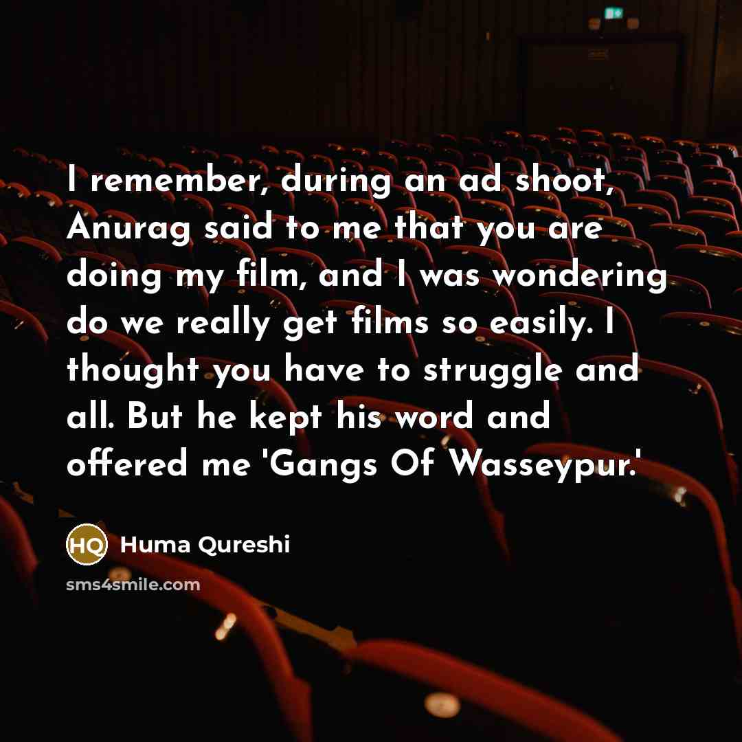 “I remember, during an ad shoot, Anurag said to me…” quote by Huma Qureshi