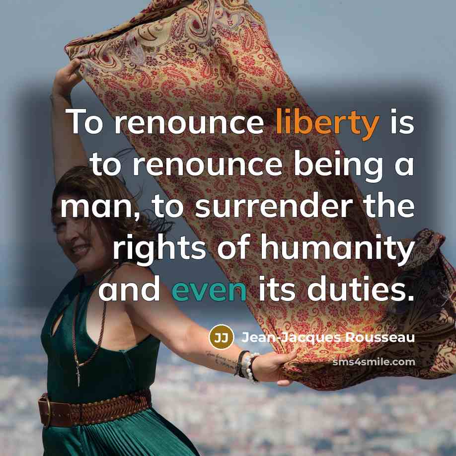 “To renounce liberty is to renounce being a man, to…” quote by Jean-Jacques Rousseau