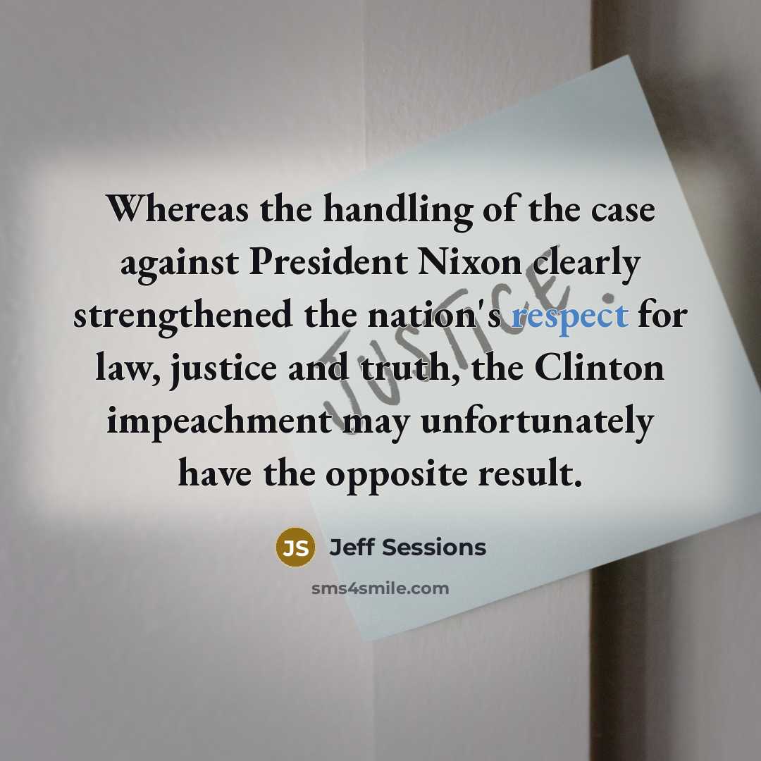 “Whereas the handling of the case against President Nixon clearly…” quote by Jeff Sessions