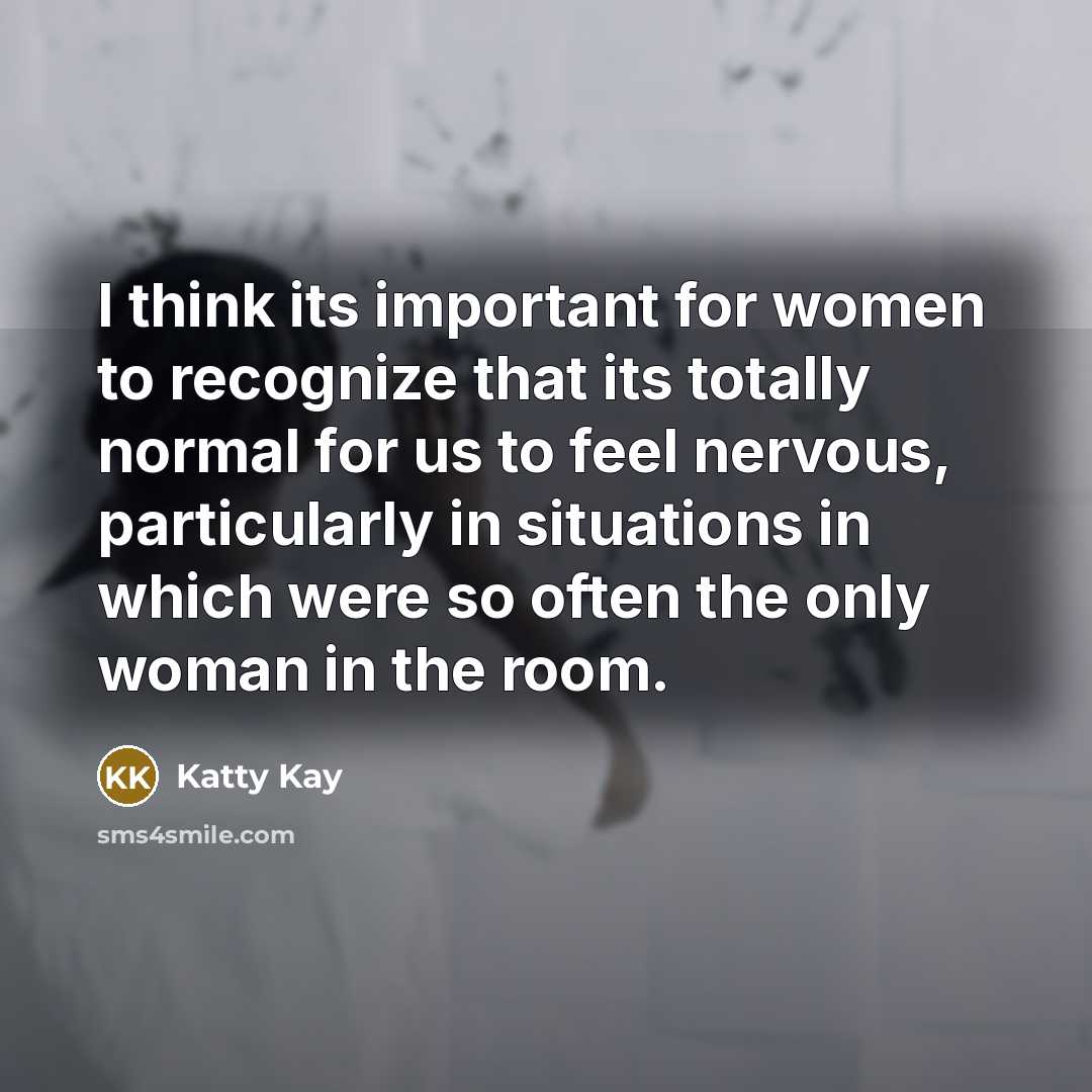 “I think its important for women to recognize that its…” quote by Katty Kay