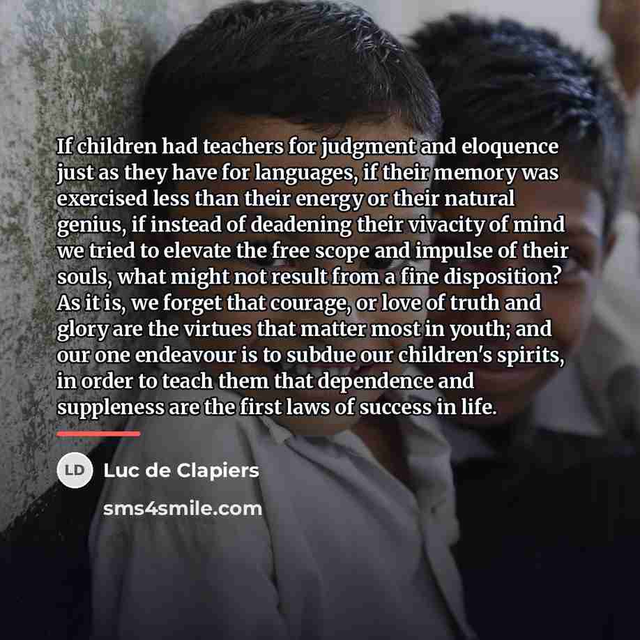“If children had teachers for judgment and eloquence just as…” quote by Luc de Clapiers