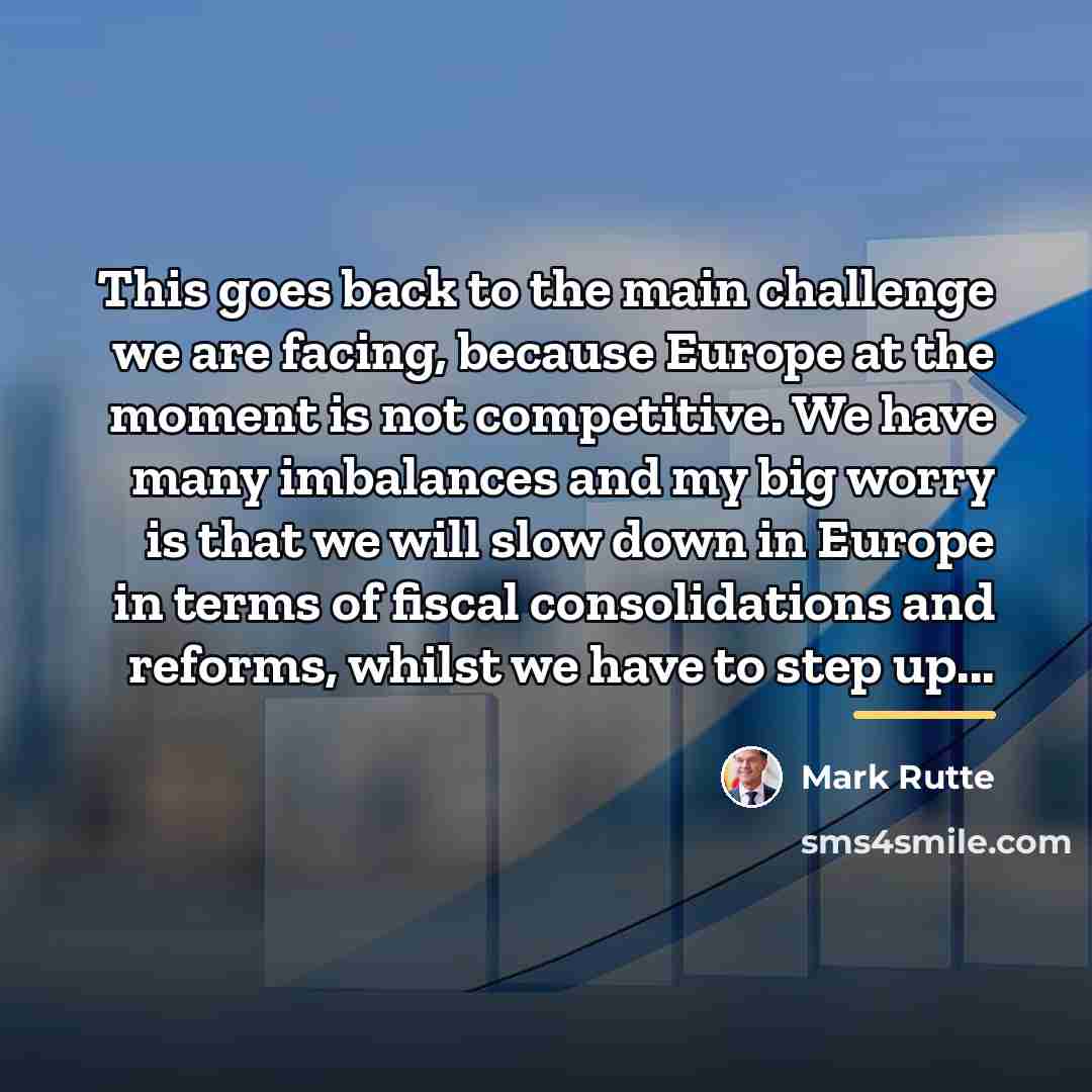 “This goes back to the main challenge we are facing,…” quote by Mark Rutte