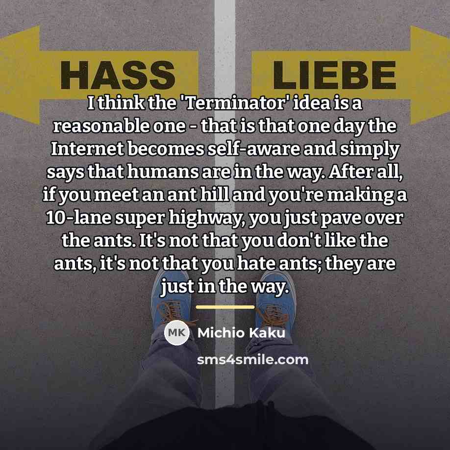 “I think the 'Terminator' idea is a reasonable one -…” quote by Michio Kaku