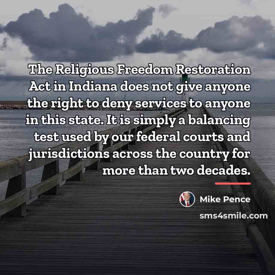 “The Religious Freedom Restoration Act in Indiana does not give…” quote by Mike Pence