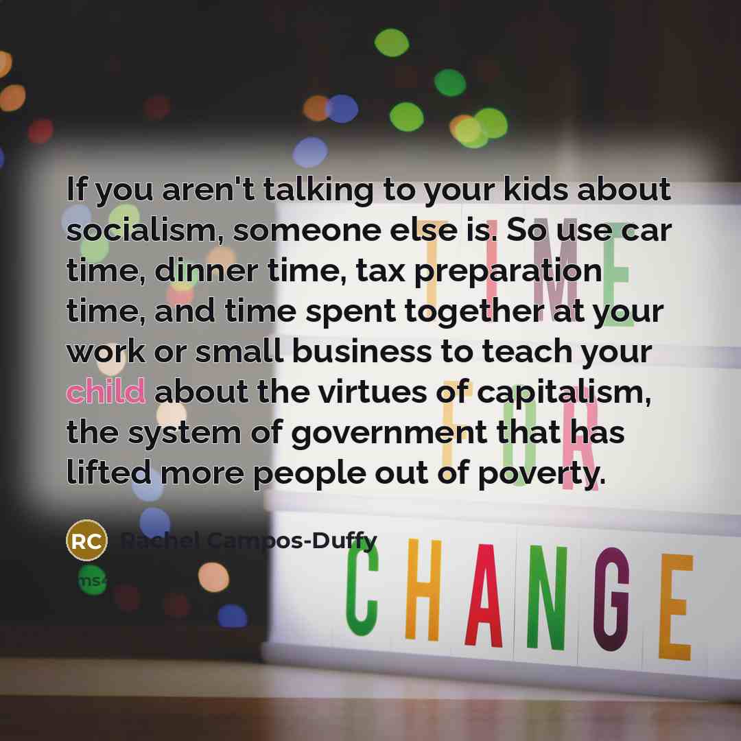 “If you aren't talking to your kids about socialism, someone…” quote by Rachel Campos-Duffy