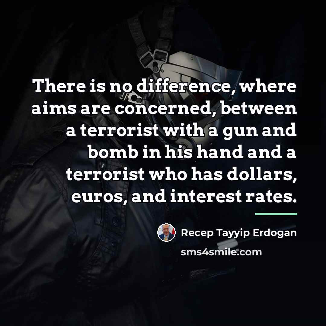 “There is no difference, where aims are concerned, between a…” quote by Recep Tayyip Erdogan