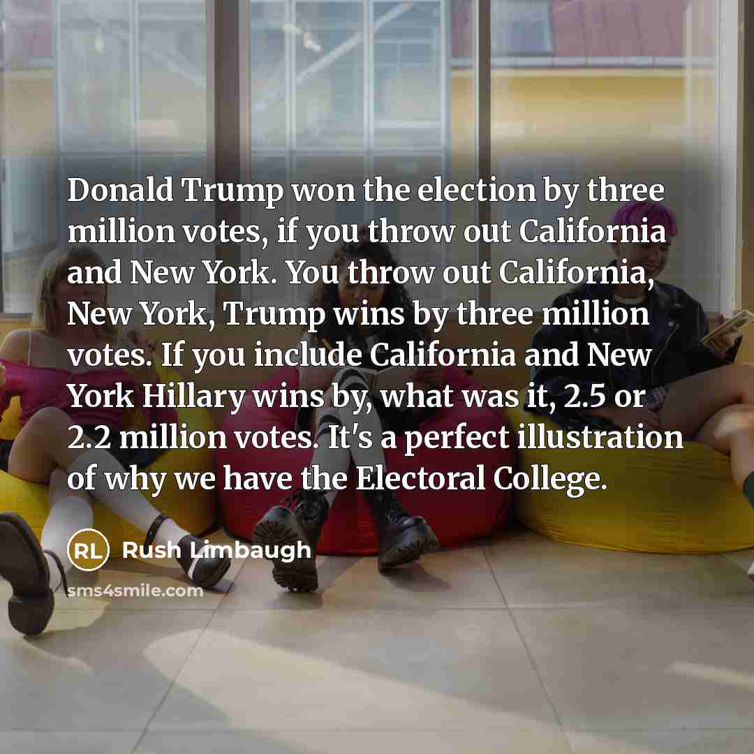 “Donald Trump won the election by three million votes, if…” quote by Rush Limbaugh