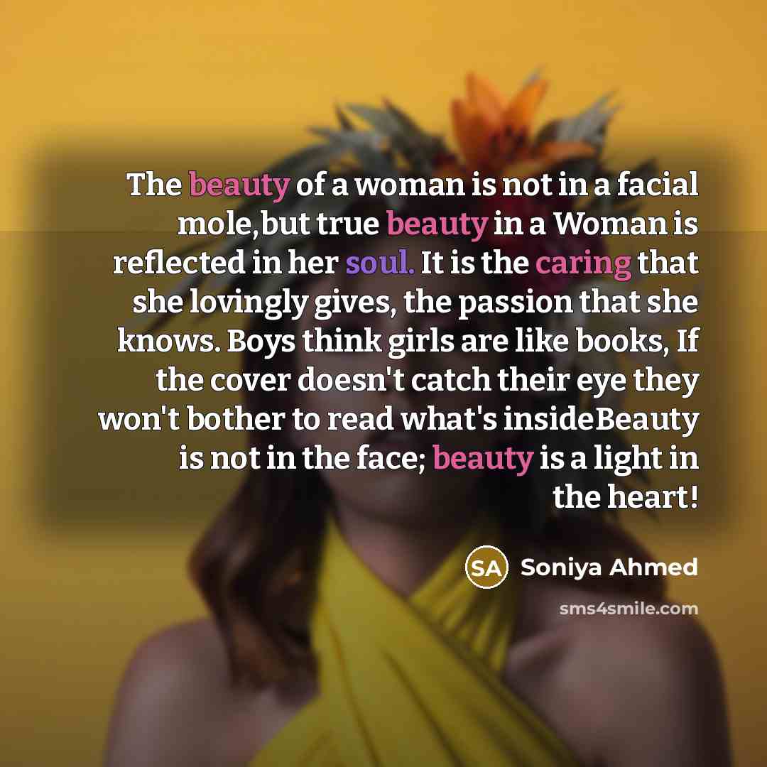 “The beauty of a woman is not in a facial…” quote by SONIYA AHMED