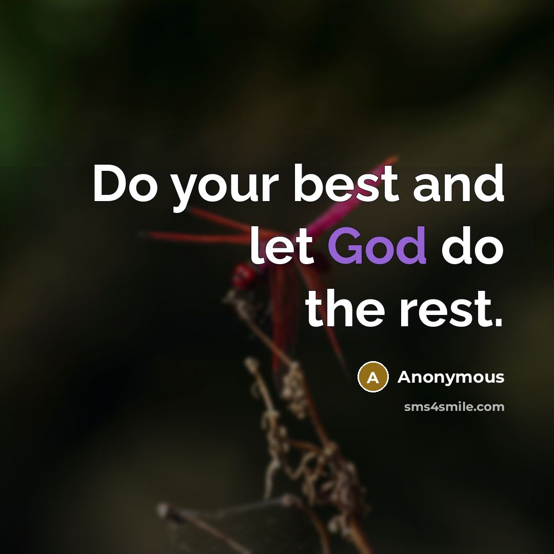 “Do your best and let God do the rest.…” quote by Anonymous