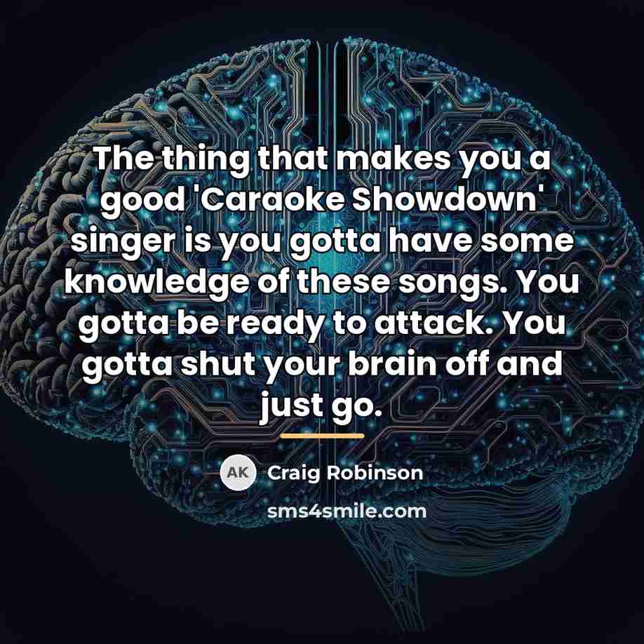“The thing that makes you a good 'Caraoke Showdown' singer…” quote by Craig Robinson