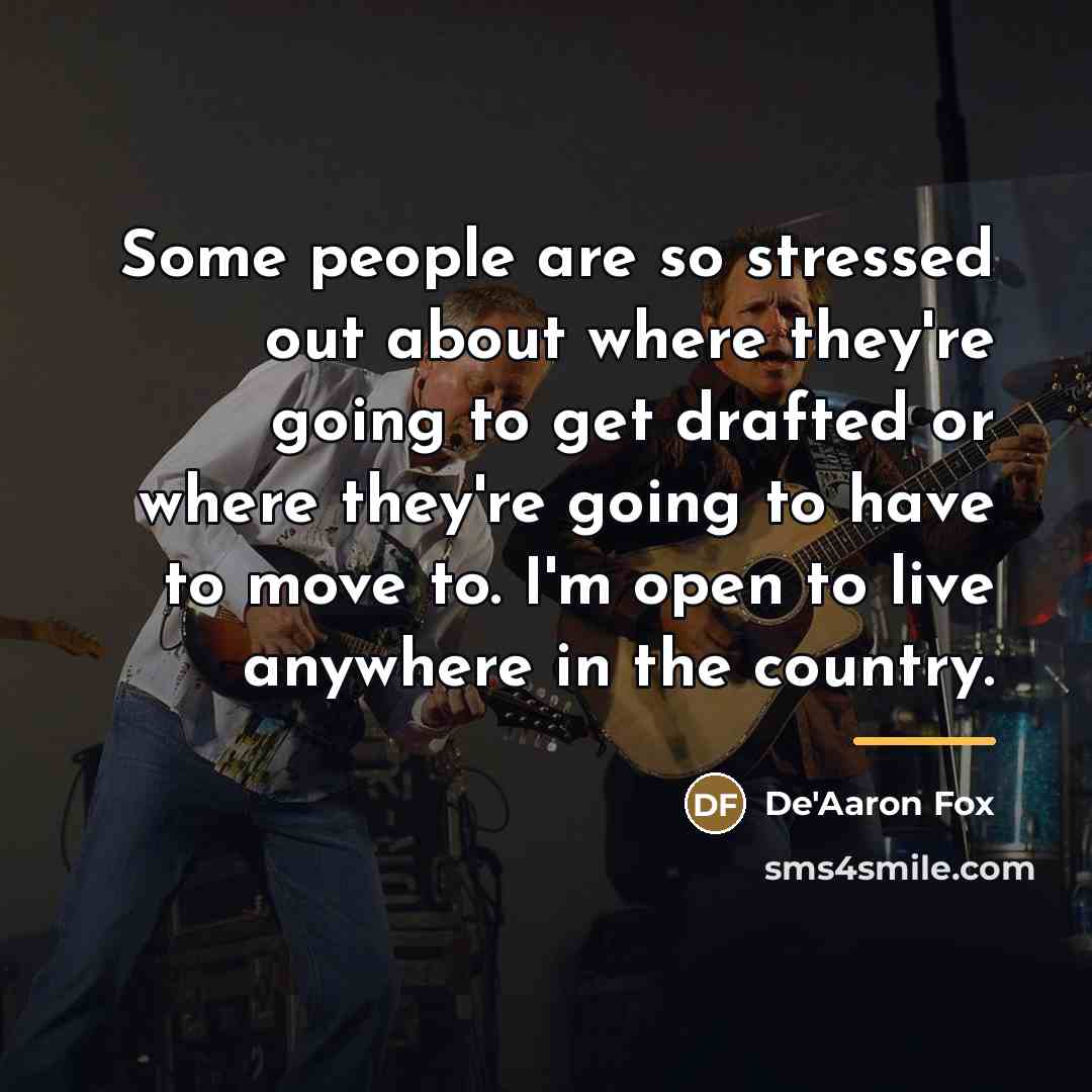 “Some people are so stressed out about where they're going…” quote by De'Aaron Fox