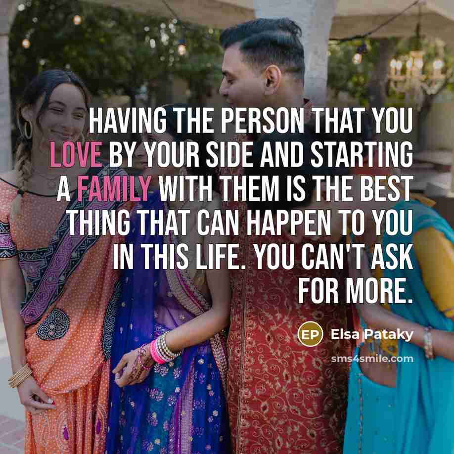 “Having the person that you love by your side and…” quote by Elsa Pataky
