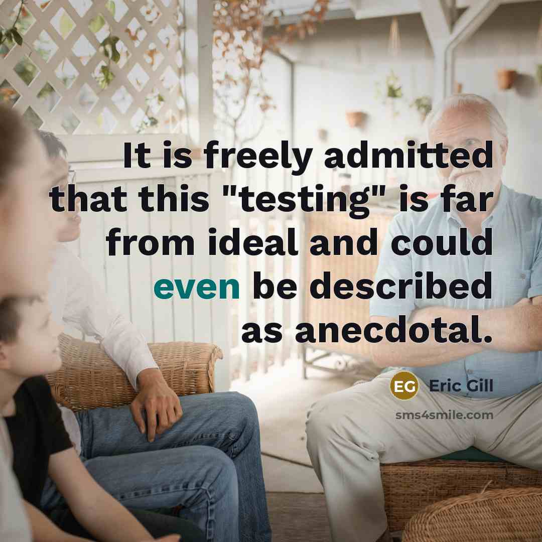 “It is freely admitted that this "testing" is far from ideal and could even be described as anecdotal.” quote by Eric Gill