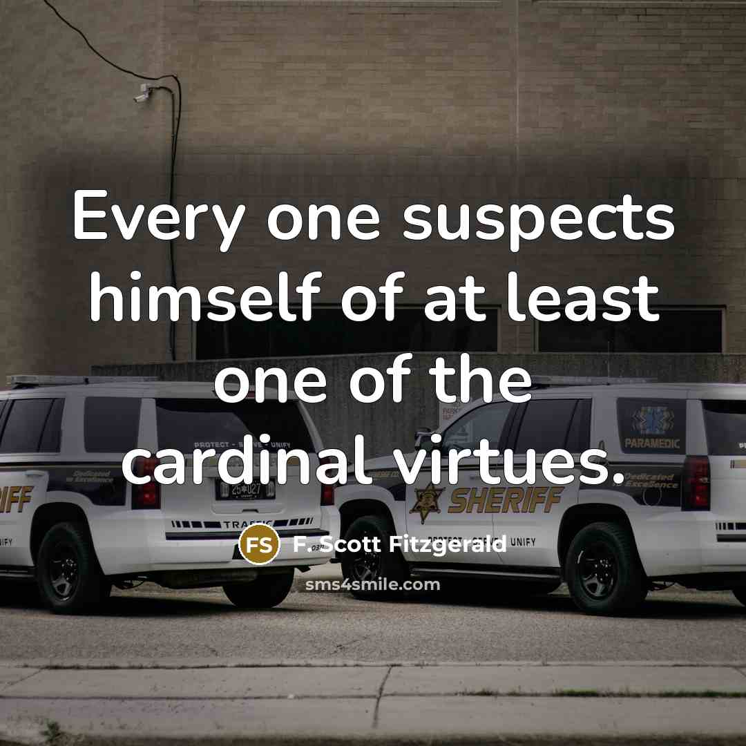 “Every one suspects himself of at least one of the…” quote by F. Scott Fitzgerald