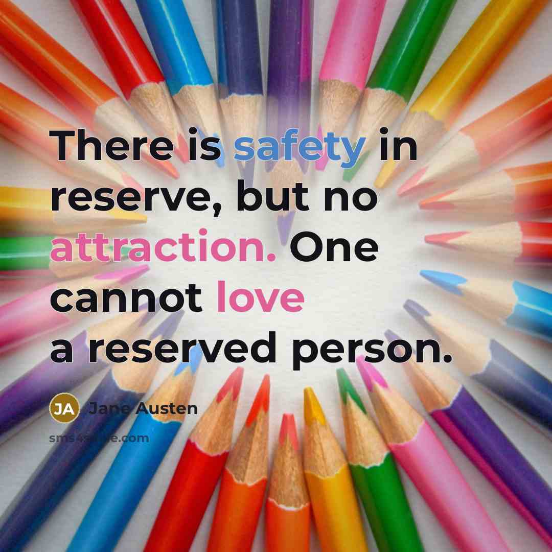 “There is safety in reserve, but no attraction. One cannot…” quote by Jane Austen