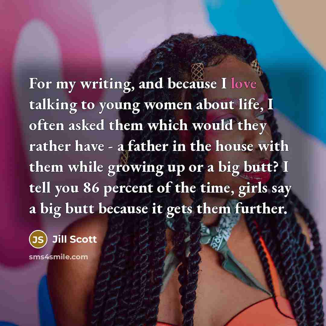 “For my writing, and because I love talking to young…” quote by Jill Scott