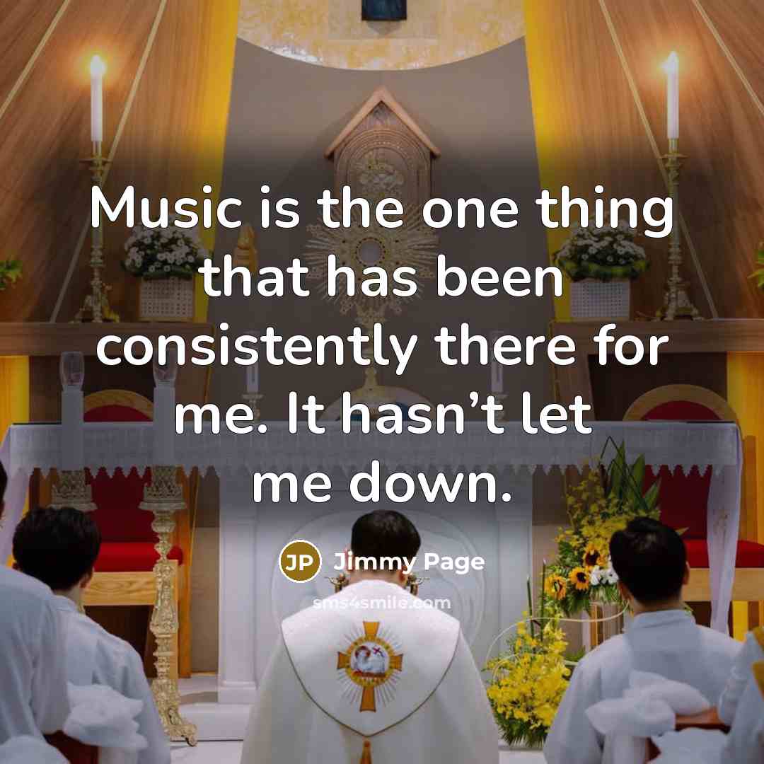 “Music is the one thing that has been consistently there…” quote by Jimmy Page