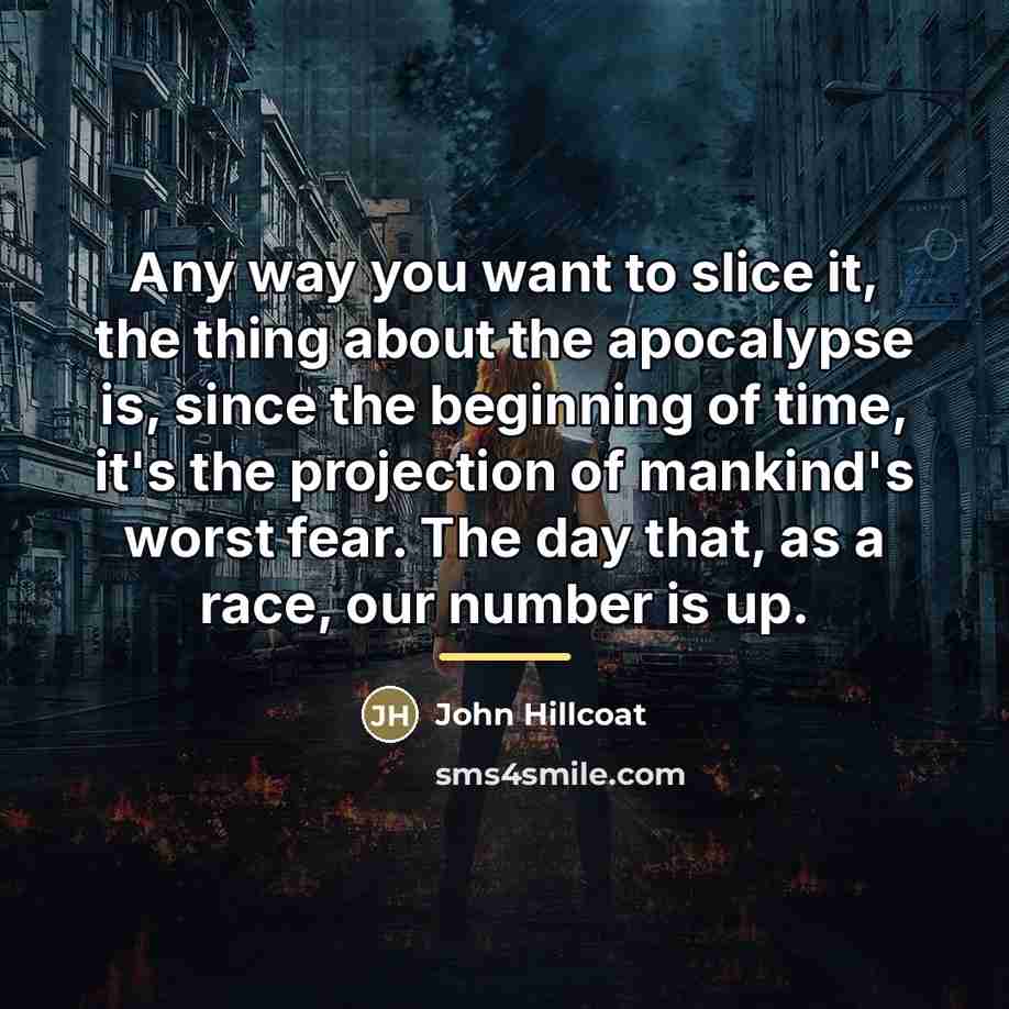 “Any way you want to slice it, the thing about…” quote by John Hillcoat