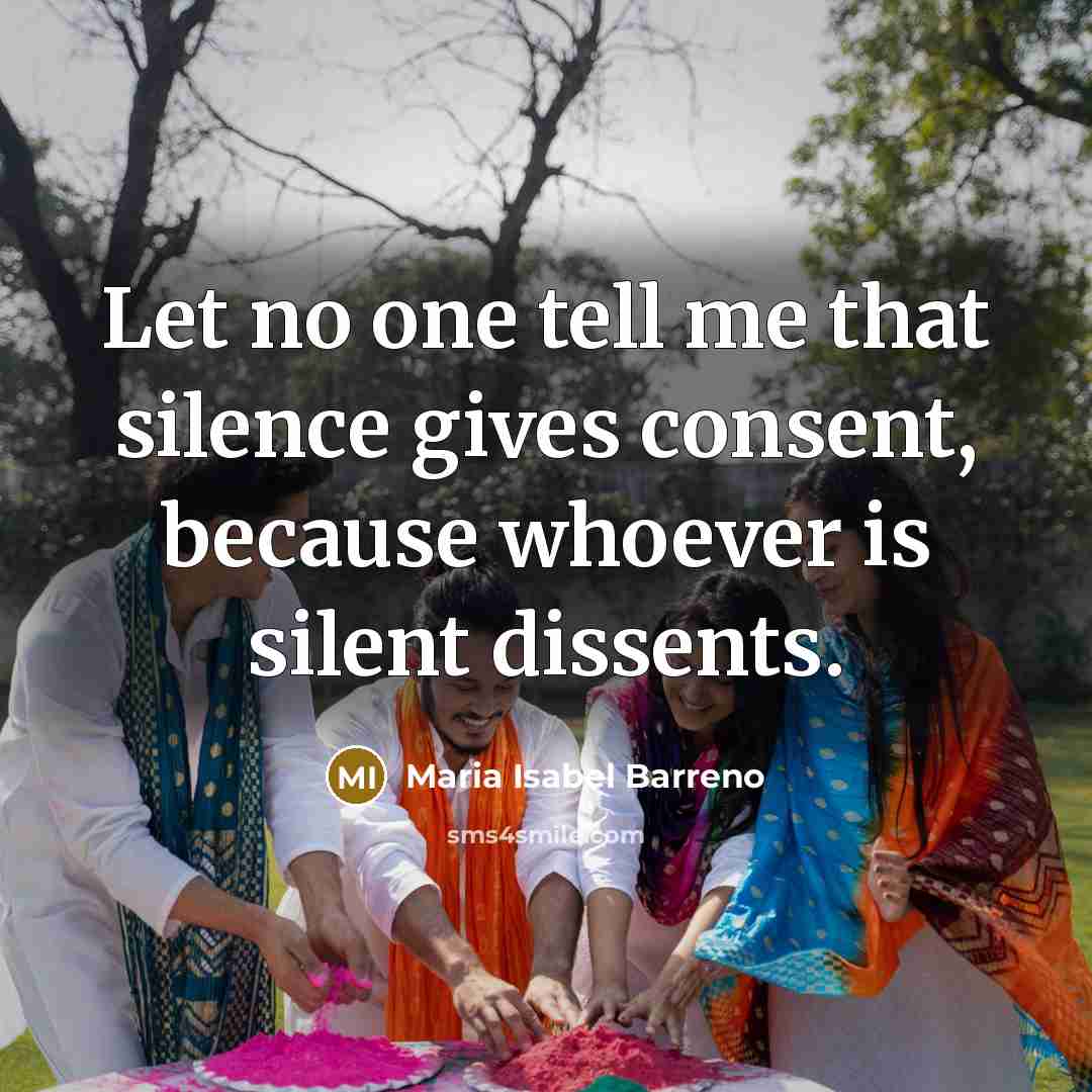 “Let no one tell me that silence gives consent, because…” quote by Maria Isabel Barreno