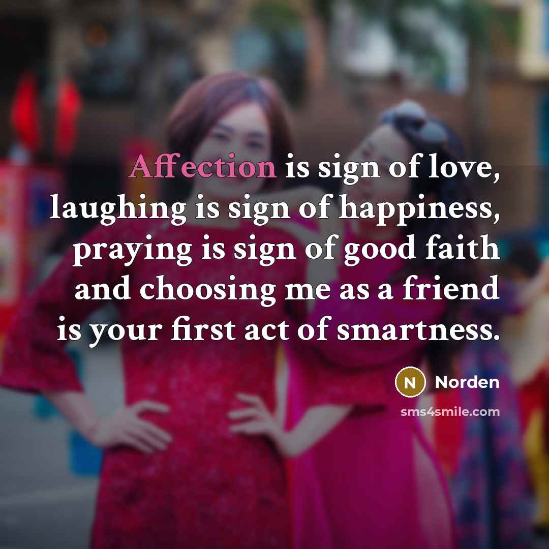 “Affection is sign of love, laughing is sign of happiness,…” quote by Norden