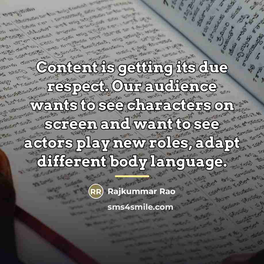 “Content is getting its due respect. Our audience wants to…” quote by Rajkummar Rao